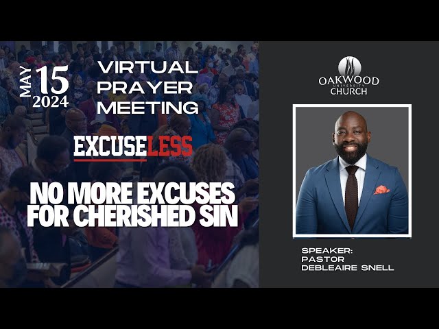 No More Excuses for Cherished Sin | OUC Prayer Meeting May 15, 2024 class=
