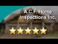 A.C.F. Home Inspections Inc. Orlando Terrific Five Star Review by Carlos P.