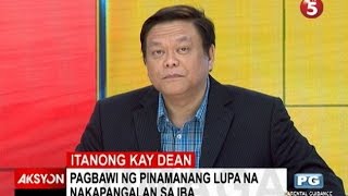 Itanong kay Dean | Pagbawi ng ipinamanang lupa na nakapangalan sa iba