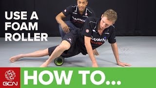 How To Use A Foam Roller