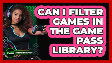 Can I Filter Games In The Game Pass Library?