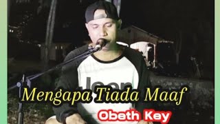 Mengapa Tiada Maaf- Artis(Yuni Shara)  Cover By. OBETH KEY