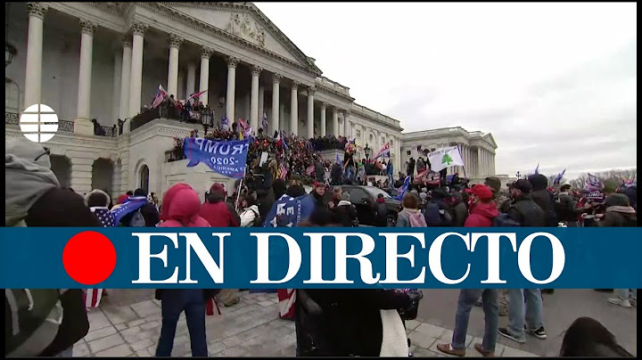 DIRECTO CAPITOLIO | Seguidores de Trump asaltan el Congreso de EEUU