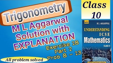 Trigonometry M L Aggarwal Class 10 Exercise 18 Solution PART-2  Problem 8 - 13 || JBR ONLINE CLASSES