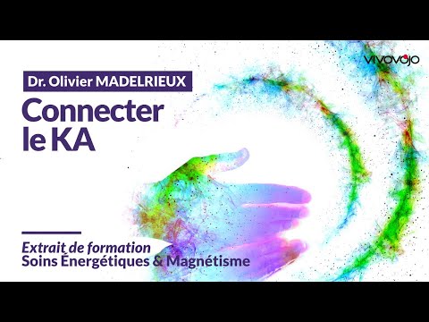 Connecter le KA - Dr. Olivier MADELRIEUX