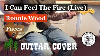 I Can Feel The Fire (Live) - Faces / Ronnie Wood Guitar Cover
