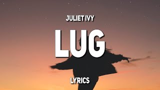 Juliet Ivy - lug (Lyrics)