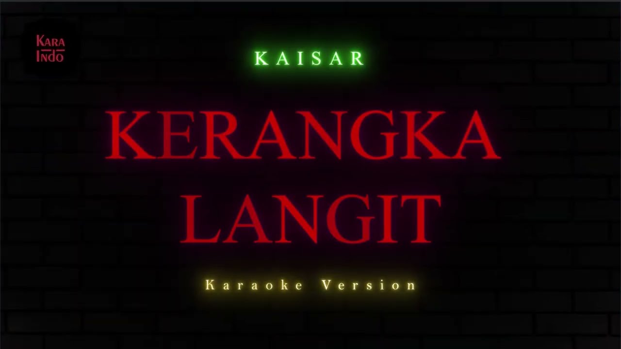 Kaisar - Kerangka Langit (Karaoke Version)