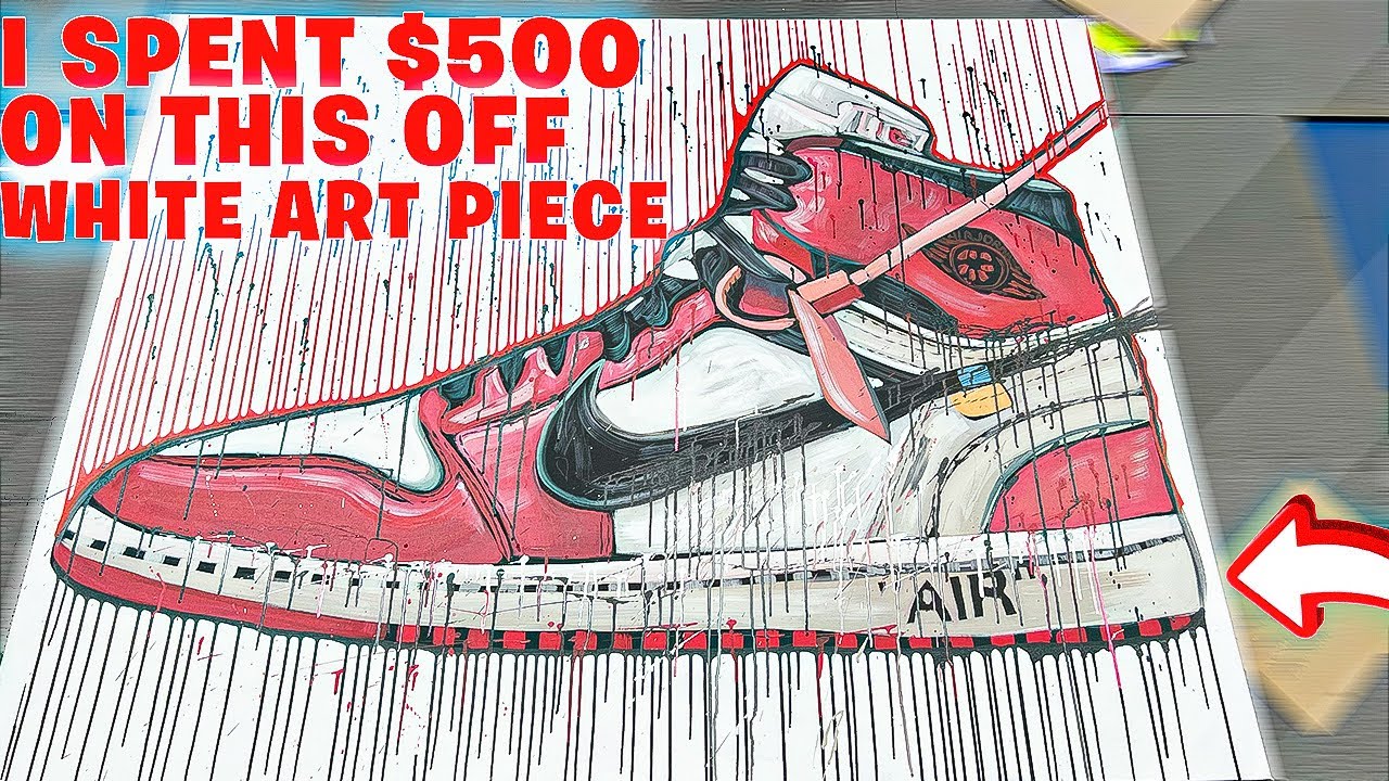 SPENT A BAG AT SNEAKER PALOOZA ON A $500 PAINTING AND KICKS
