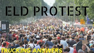 Huge ELD Protest! Elogs will go away!