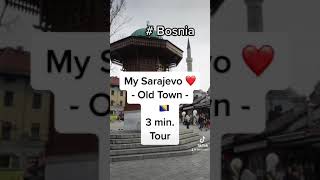 My Sarajevo - Old Town, walk with me