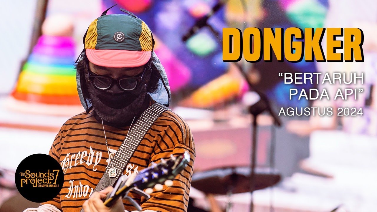 Dongker - Bertaruh Pada Api Live at The Sounds Project Vol.7 (2024)