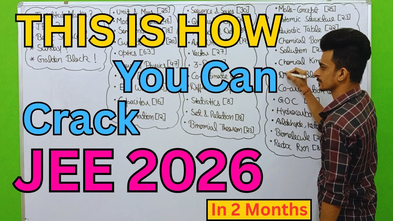 How to Crack JEE 2026 in 2 Months ! | JEE Mains 2026 Strategy ...