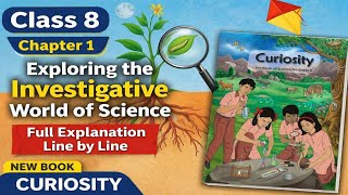 Exploring the Investigative World of Science | Class 8 Science Chapter 1 | New NCERT Book 2026 -2027