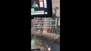 Antigo school's first-in-the-nation training sawmill readies students for lumber industry