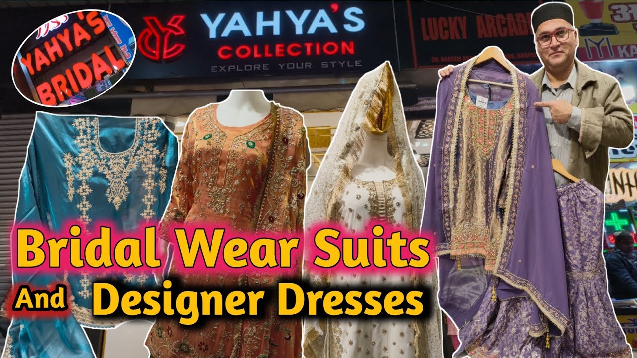 Bhopal Nadeem Road Market | ब्राइडल Wear Suits & Designer ड्रेस | At Yahyas Bridal l City Market2025