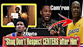 Cam'ron Says Shaquille O'Neal doesn't RESPECT NBA Centers that played after him