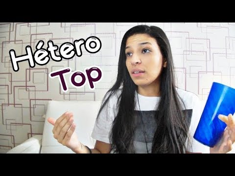 HÉTERO TOP: O Que Significa Hétero Top?