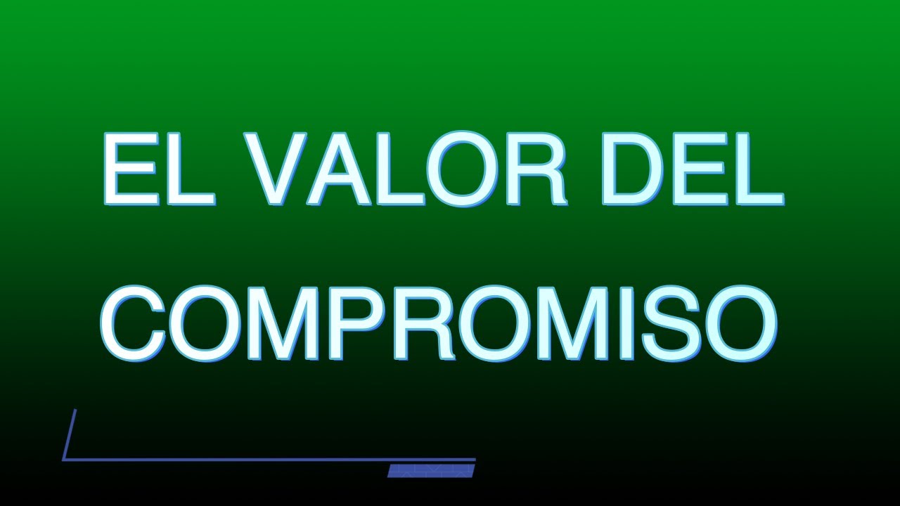 El valor del Compromiso