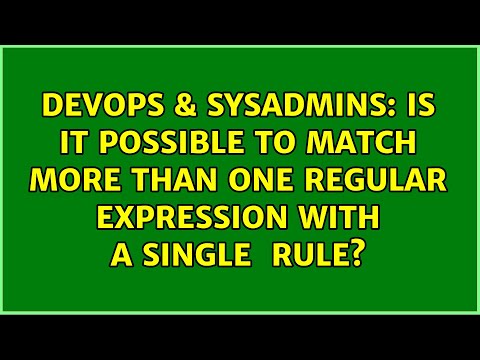 Is it possible to match more than one regular expression with a single ＜ProxyMatch＞ rule?