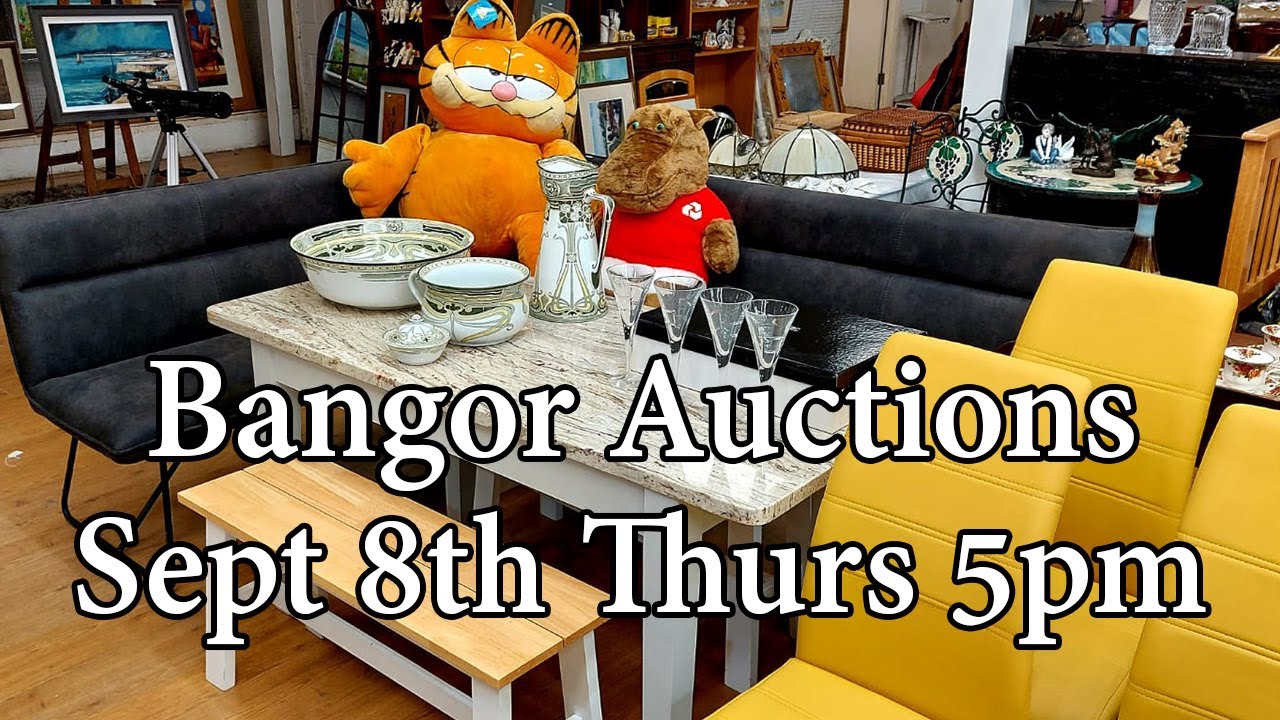 Bangor Auction Preview September 8th Thursday 5pm YouTube