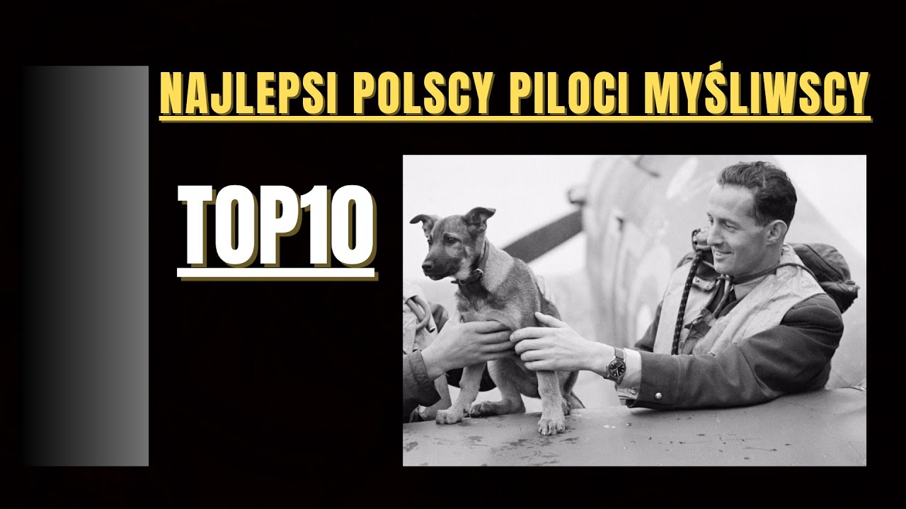Top10 Najlepsi polscy piloci myśliwscy II wojny światowej 1939-1945
