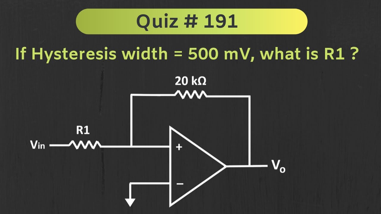 Quiz # 191 (Op-Amp - Schmitt Trigger)