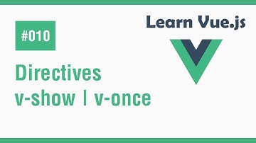 Learn Vue.js In Arabic #10 - Directives - v-show | v-once