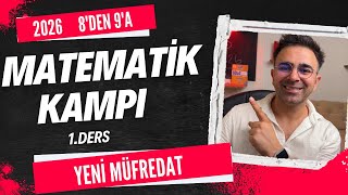 2026 8Den 9A Matematik Kampı 1.Ders Yeni Müfredat