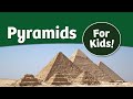 Pyramids of Egypt For Kids