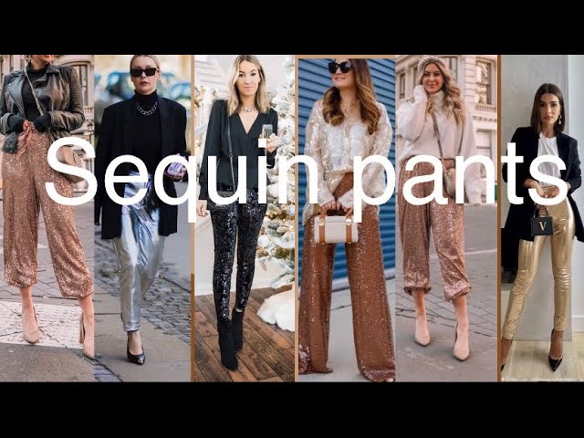 How to style sequin pants for holiday, 2024