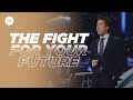 The Fight For Your Future | Joel Osteen