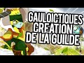 [Dofus] Création de la Guilde - Les Gauloictiques | Agride