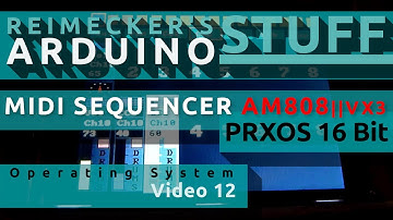 Prxos - Arduino Operating System (Midi Sequencer) (Video 12)