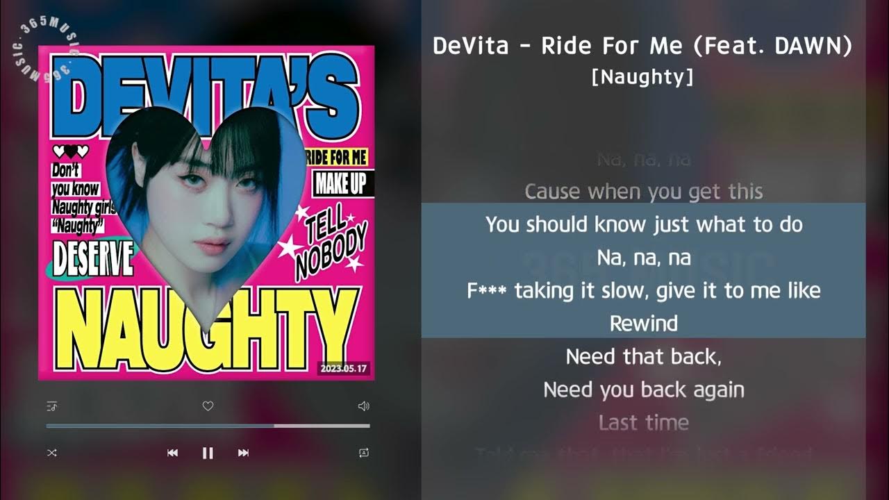 1시간 / DeVita Ride For Me (Feat. DAWN) [Naughty] / 가사 Audio Lyrics