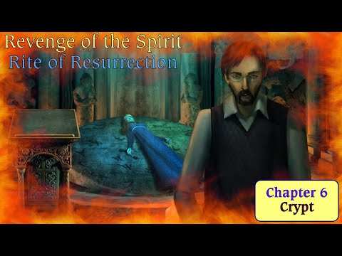 Let's Play - Revenge of the Spirit - Rite of Resurrection - Chapter 6 - Crypt [FINAL]