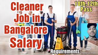 Cleaning job in Bangalore,10th pass,Salary, Requirements,All details