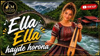 ELLA ELLA | Karadeniz'in Coşkusu