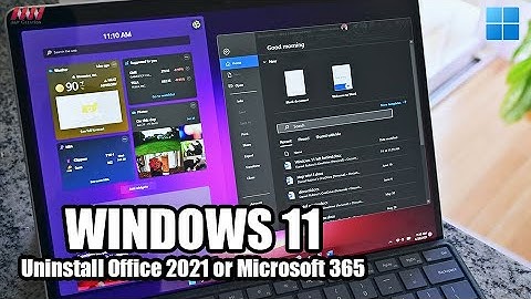 How to Uninstall Office 2021 or Microsoft 365 on Windows 11