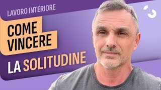 Come vincere la solitudine | Filippo Ongaro