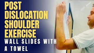 Post Shoulder Dislocation Wall Slides with a Towel