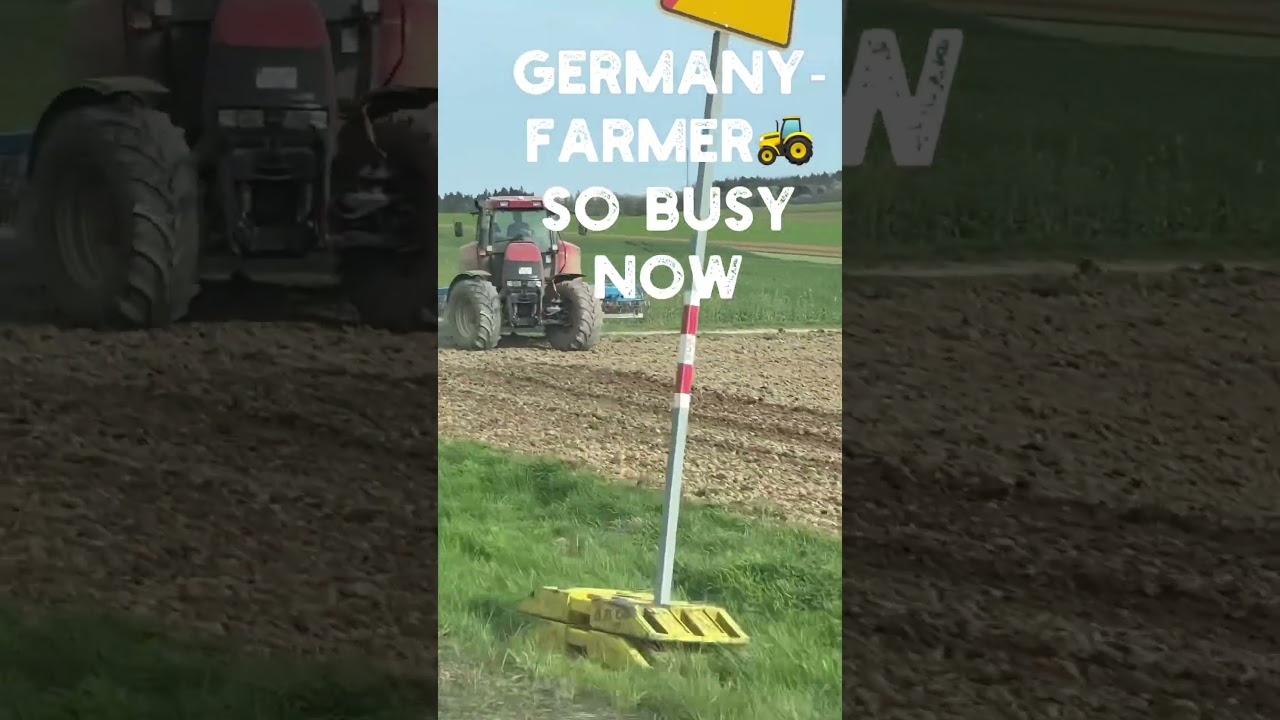 Germany Farmer - so busy now 