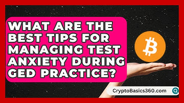 What Are the Best Tips for Managing Test Anxiety During GED Practice? | Your GED Coach