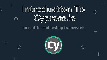 Introduction to the Cypress End-to-end Testing Framework | Install Cypress and Start Writing Tests!