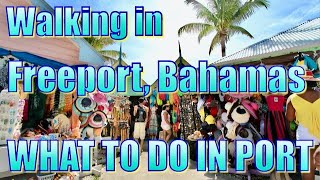 Walking in Freeport, Bahamas - What to do on Your Day in Port