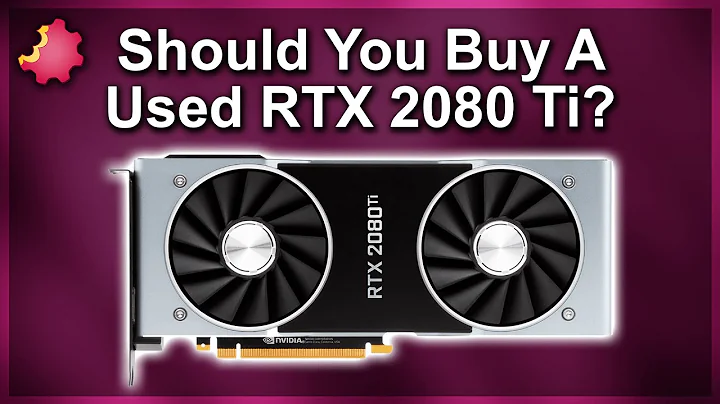 2021年购买二手RTX 2080 Ti值得吗？