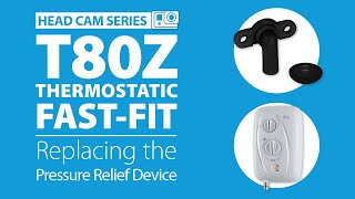 Replacing the pressure relief device on the Triton T80Z Thermostatic Fast-Fit Electric Shower