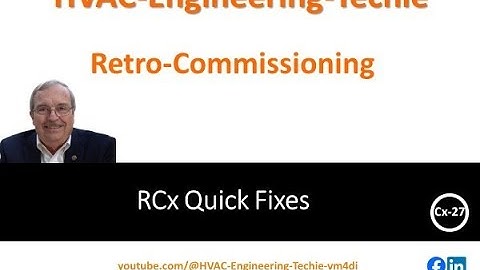 RCx Training Video for RCx Quick Fixes and System Optimization. Session Cx-27