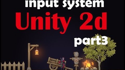 [Unity 2D 遊戲開發教學] part 3 Input System 基礎輸入控制角色