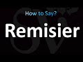 How to Pronounce Remisier (Correctly!)